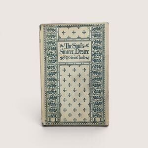 1946 The Soul's Sincere Desire Glenn Clark Vintage Hardcover Book